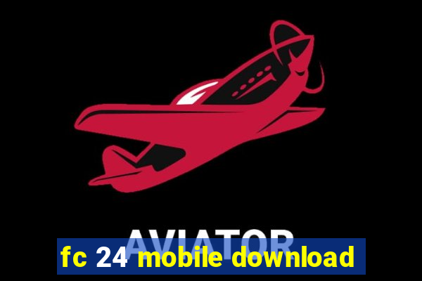 fc 24 mobile download